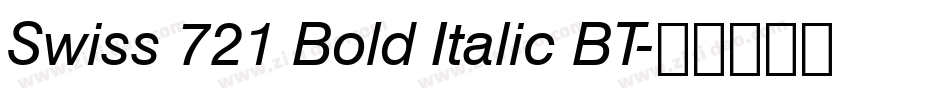 Swiss 721 Bold Italic BT字体转换